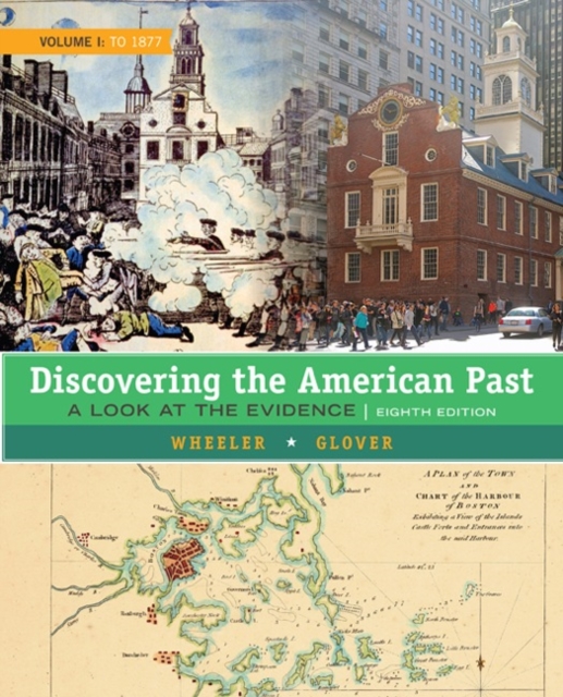 Discovering the American Past : A Look at the Evidence, Volume I: To 1877, Paperback / softback Book