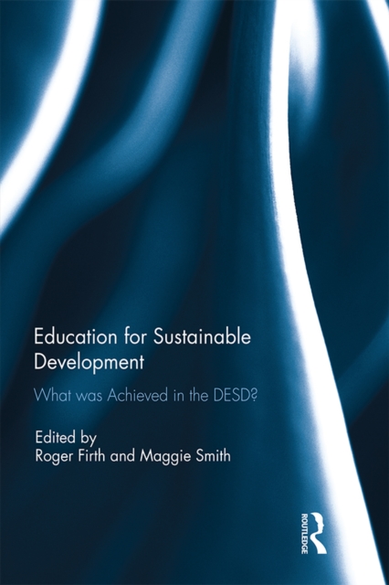 Education for Sustainable Development : What was achieved in the DESD?, PDF eBook