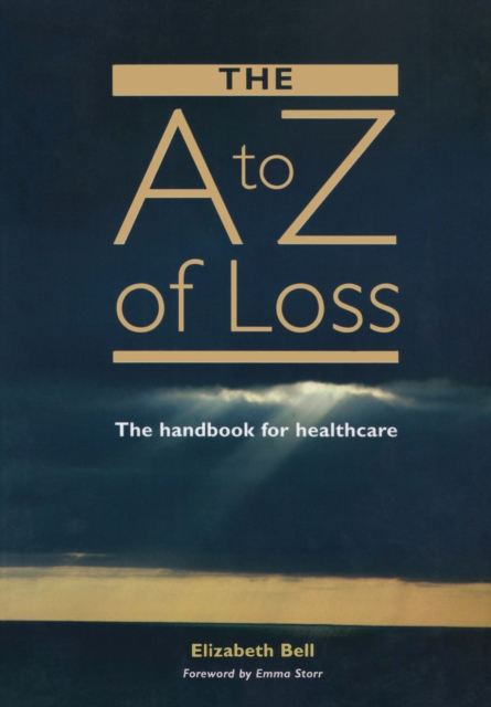 The A-Z of Loss : The Handbook for Health Care, EPUB eBook