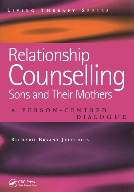 Relationship Counselling - Sons and Their Mothers : A Person-Centred Dialogue, EPUB eBook