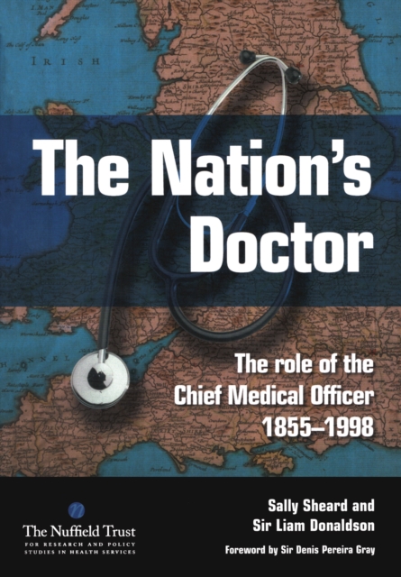 The Nation's Doctor : The Role of the Chief Medical Officer 1855-1998, EPUB eBook