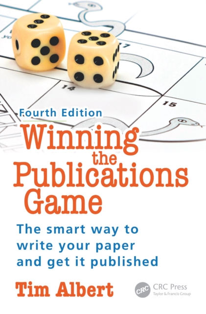 Winning the Publications Game : The smart way to write your paper and get it published, Fourth Edition, EPUB eBook