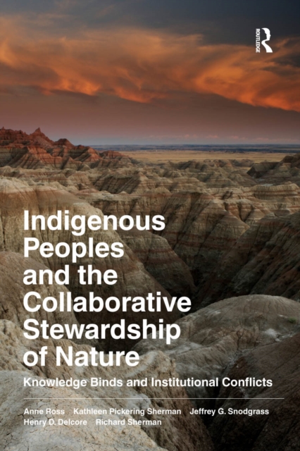 Indigenous Peoples and the Collaborative Stewardship of Nature : Knowledge Binds and Institutional Conflicts, EPUB eBook