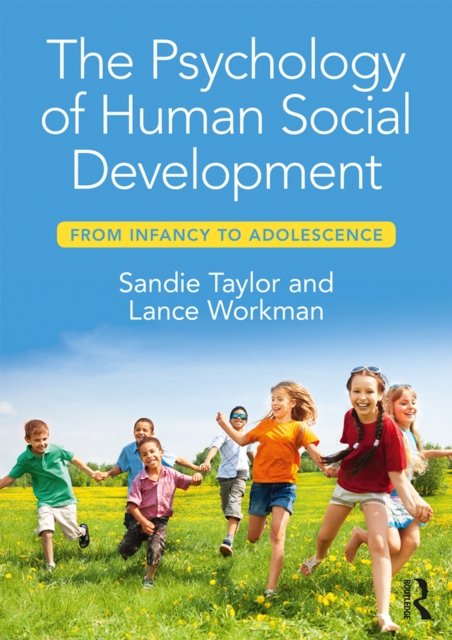 The Psychology of Human Social Development : From Infancy to Adolescence, PDF eBook