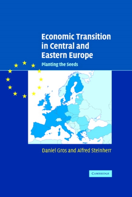 Economic Transition in Central and Eastern Europe : Planting the Seeds, PDF eBook