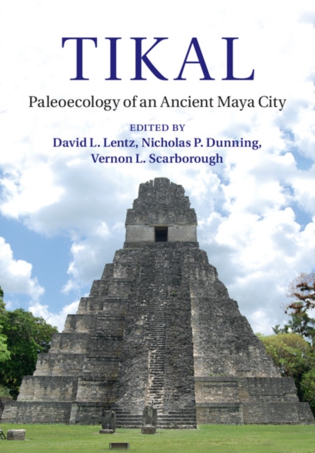 Tikal : Paleoecology of an Ancient Maya City, EPUB eBook