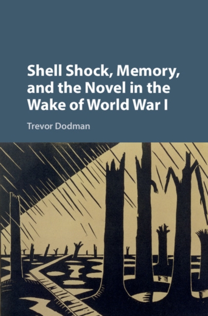 Shell Shock, Memory, and the Novel in the Wake of World War I, EPUB eBook