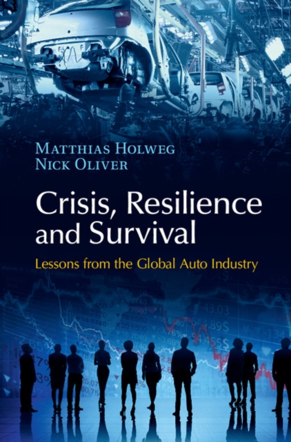 Crisis, Resilience and Survival : Lessons from the Global Auto Industry, EPUB eBook