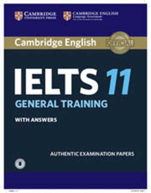 Cambridge IELTS 11 General Training Student's Book with answers with Audio : Authentic Examination Papers, Mixed media product Book