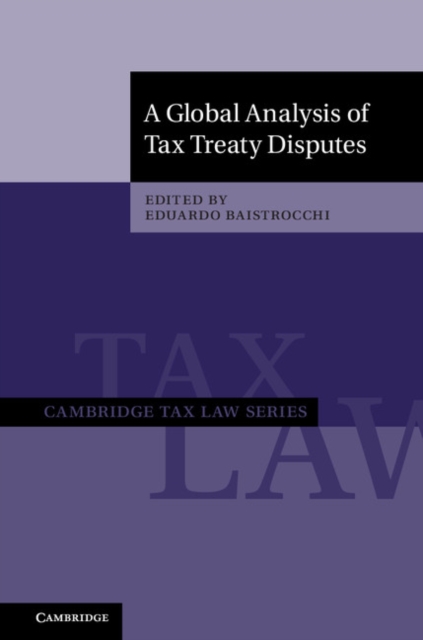 A Global Analysis of Tax Treaty Disputes 2 Volume Hardback Set, Hardback Book