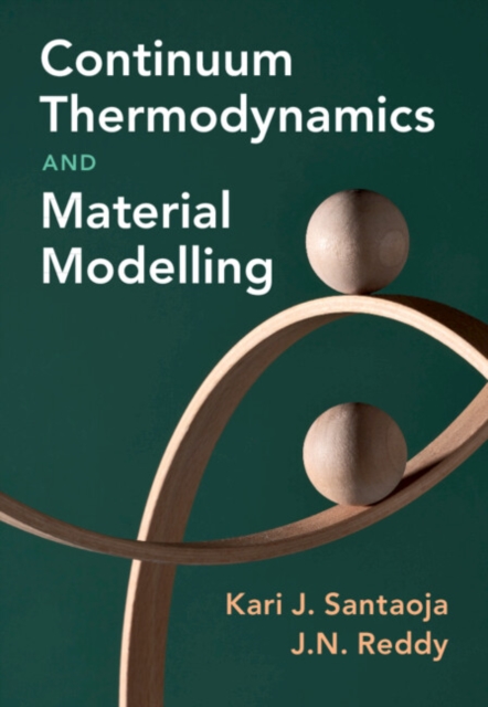 Continuum Thermodynamics and Material Modelling, Hardback Book