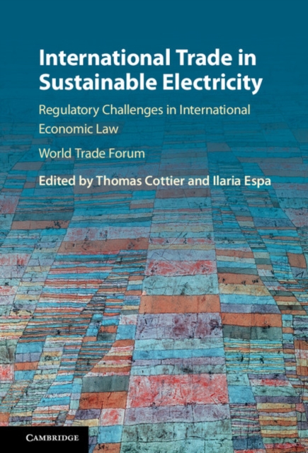 International Trade in Sustainable Electricity : Regulatory Challenges in International Economic Law, EPUB eBook