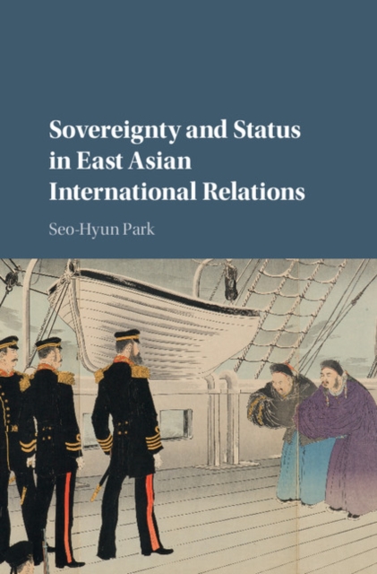 Sovereignty and Status in East Asian International Relations, PDF eBook