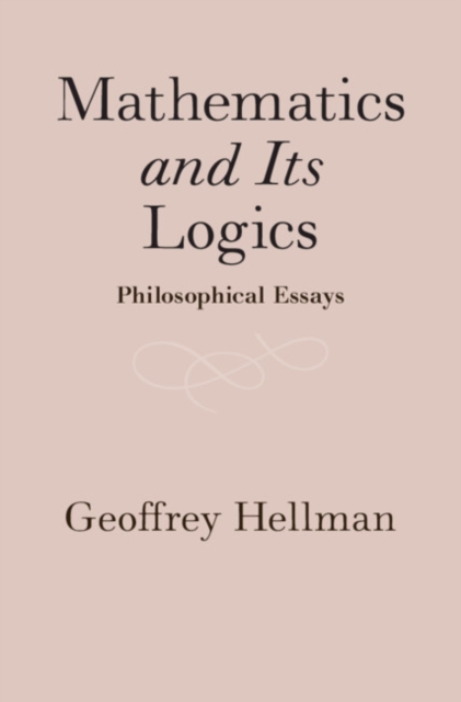 Mathematics and Its Logics : Philosophical Essays, PDF eBook