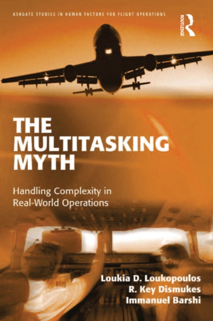 The Multitasking Myth : Handling Complexity in Real-World Operations, EPUB eBook