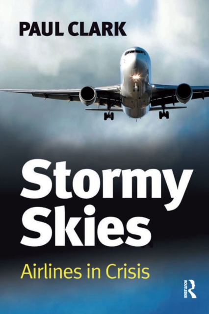 Stormy Skies : Airlines in Crisis, PDF eBook