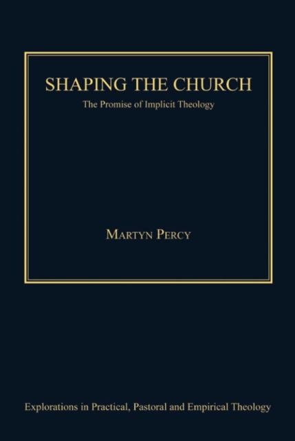 Shaping the Church : The Promise of Implicit Theology, EPUB eBook
