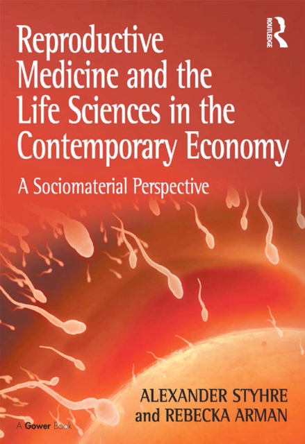 Reproductive Medicine and the Life Sciences in the Contemporary Economy : A Sociomaterial Perspective, EPUB eBook