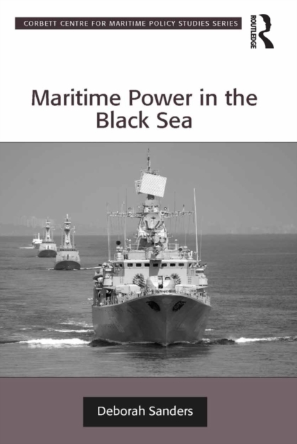 Maritime Power in the Black Sea, PDF eBook