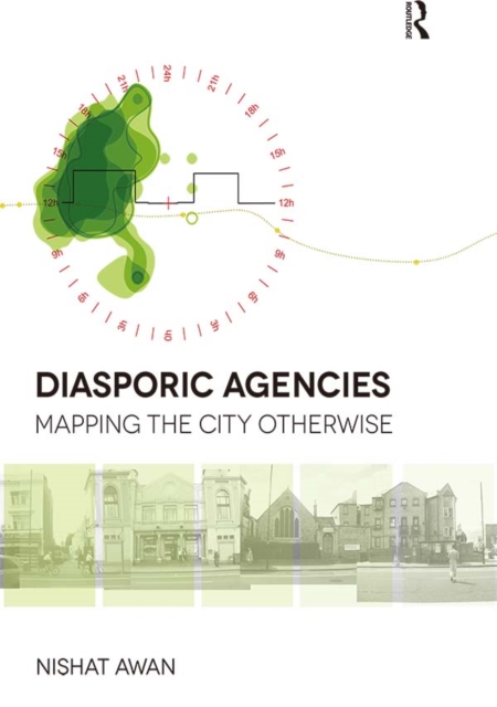 Diasporic Agencies: Mapping the City Otherwise, EPUB eBook
