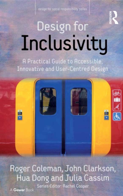 Design for Inclusivity : A Practical Guide to Accessible, Innovative and User-Centred Design, PDF eBook