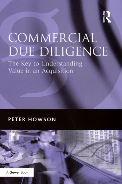 Commercial Due Diligence : The Key to Understanding Value in an Acquisition, EPUB eBook