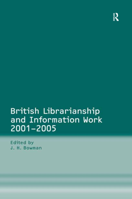 British Librarianship and Information Work 2001-2005, EPUB eBook