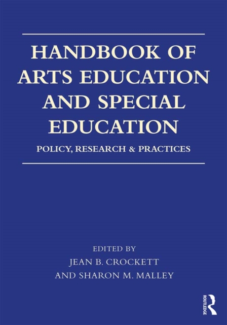 Handbook of Arts Education and Special Education : Policy, Research, and Practices, PDF eBook