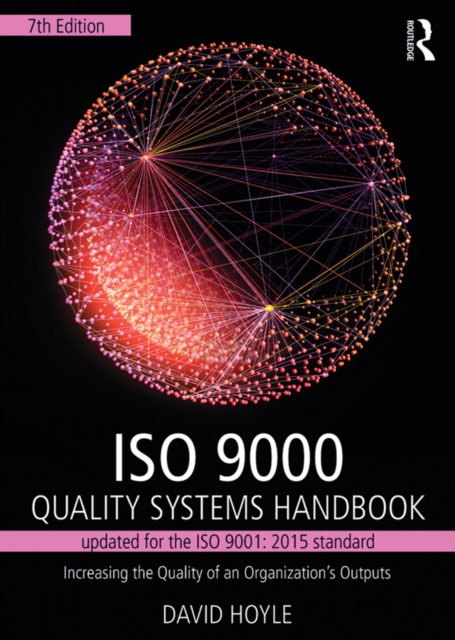 ISO 9000 Quality Systems Handbook-updated for the ISO 9001: 2015 standard : Increasing the Quality of an Organization’s Outputs, EPUB eBook