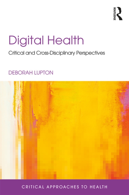 Digital Health : Critical and Cross-Disciplinary Perspectives, EPUB eBook