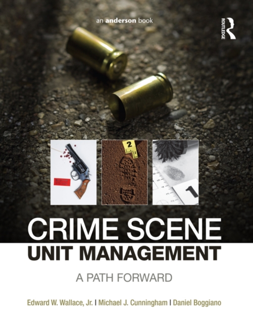 Crime Scene Unit Management : A Path Forward, PDF eBook