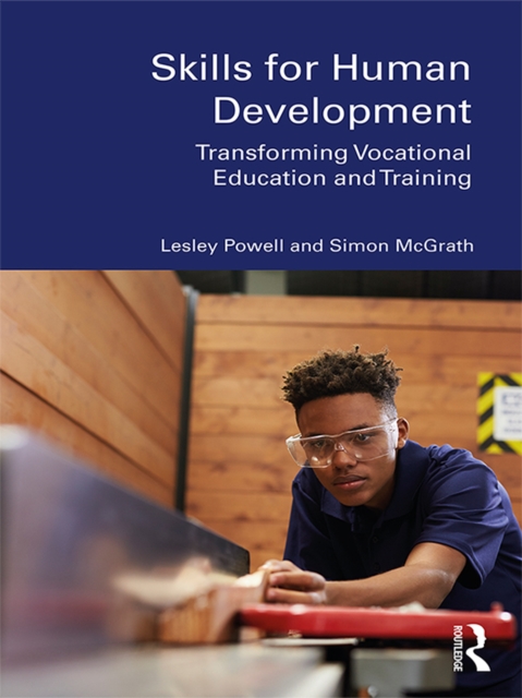 Skills for Human Development : Transforming Vocational Education and Training, PDF eBook