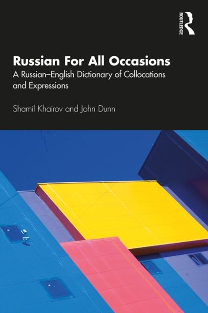 Russian For All Occasions : A Russian-English Dictionary of Collocations and Expressions, EPUB eBook