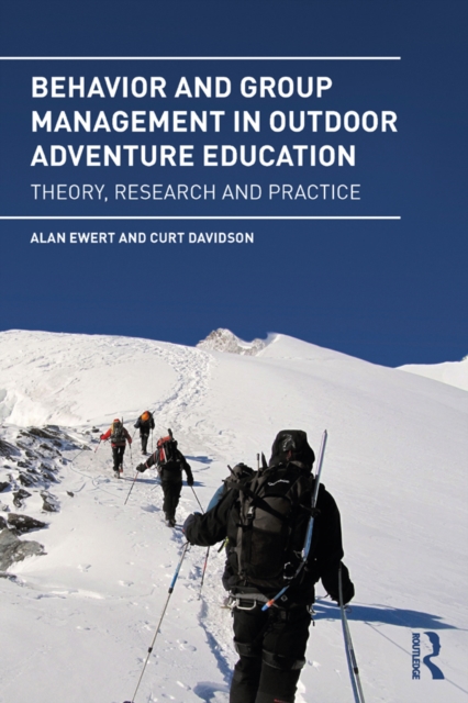Behavior and Group Management in Outdoor Adventure Education : Theory, research and practice, EPUB eBook