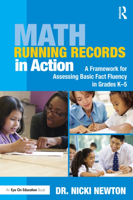Math Running Records in Action : A Framework for Assessing Basic Fact Fluency in Grades K-5, EPUB eBook