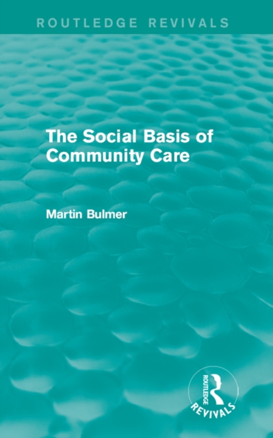 The Social Basis of Community Care (Routledge Revivals), PDF eBook