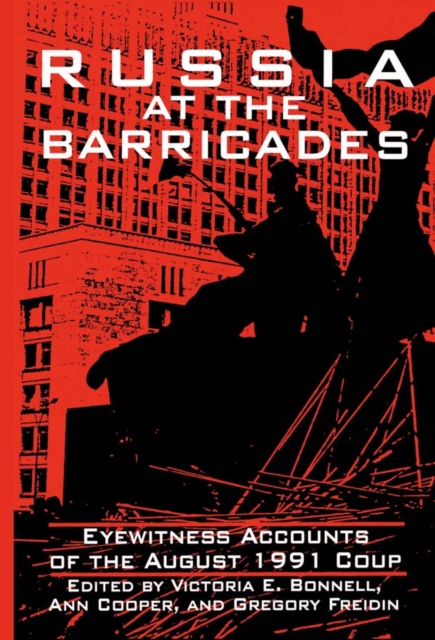 Russia at the Barricades : Eyewitness Accounts of the August 1991 Coup, PDF eBook