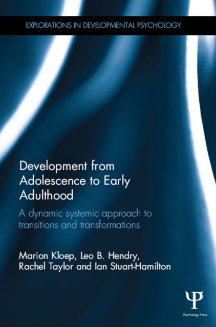 Development from Adolescence to Early Adulthood : A dynamic systemic approach to transitions and transformations, EPUB eBook