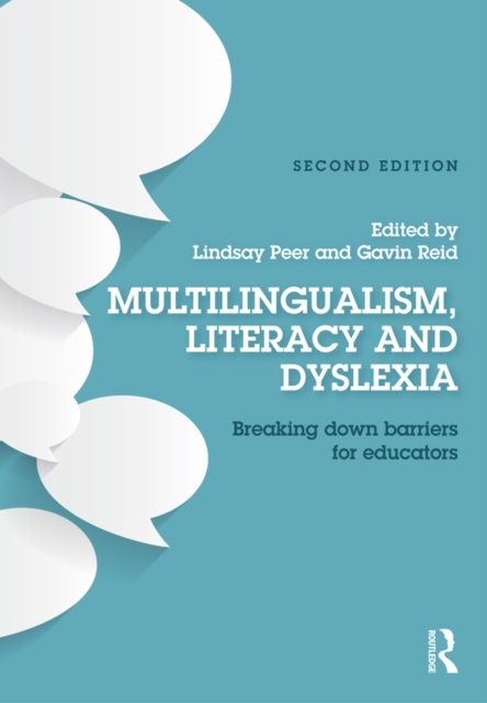 Multilingualism, Literacy and Dyslexia : Breaking down barriers for educators, PDF eBook