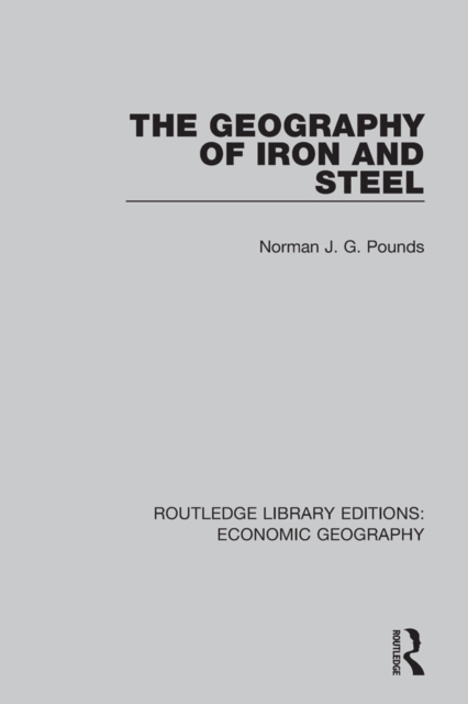 The Geography of Iron and Steel, PDF eBook