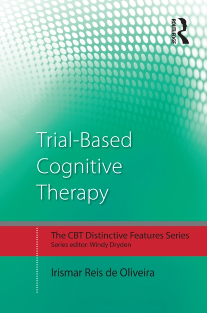 Trial-Based Cognitive Therapy : Distinctive features, EPUB eBook