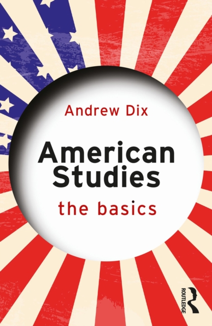 American Studies: The Basics, EPUB eBook