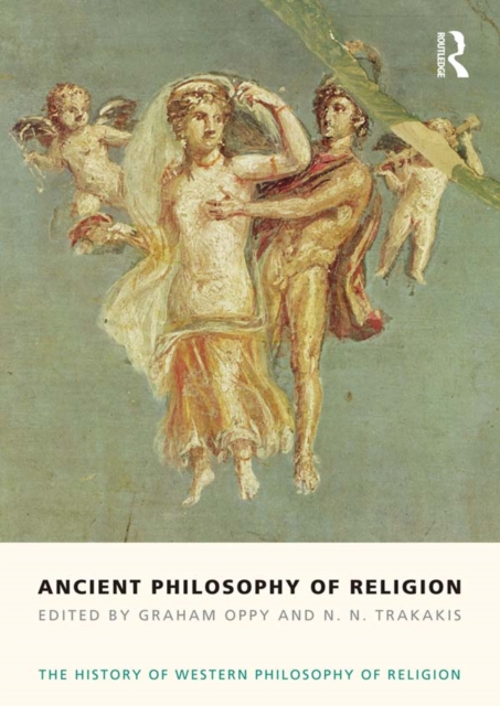 Ancient Philosophy of Religion : The History of Western Philosophy of Religion, Volume 1, EPUB eBook