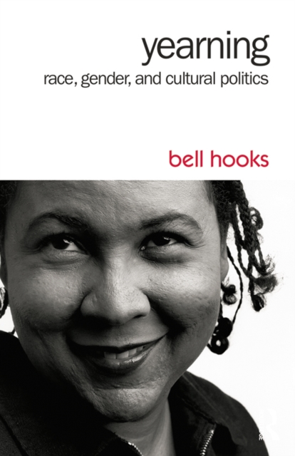 Yearning : Race, Gender, and Cultural Politics, EPUB eBook