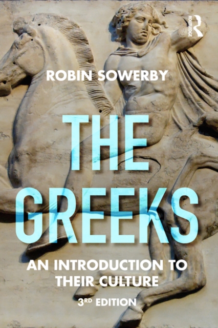 The Greeks : An Introduction to Their Culture, PDF eBook