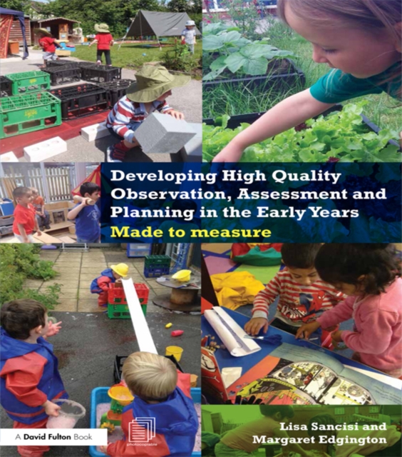 Developing High Quality Observation, Assessment and Planning in the Early Years : Made to measure, PDF eBook