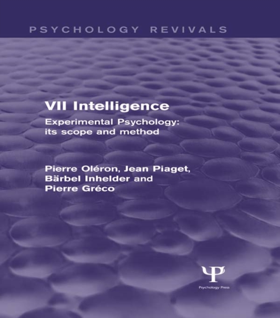 Experimental Psychology Its Scope and Method: Volume VII (Psychology Revivals) : Intelligence, EPUB eBook