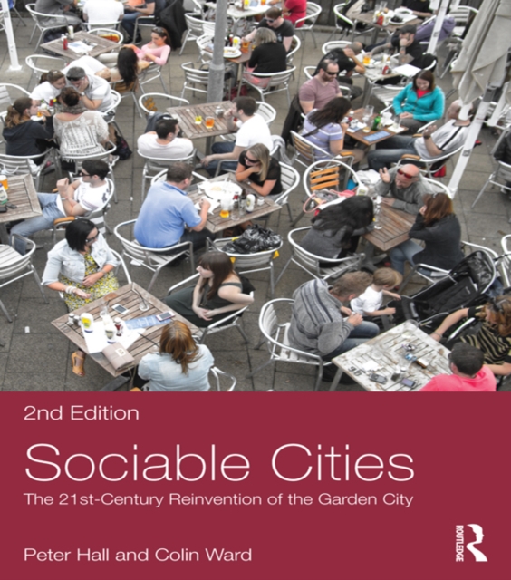 Sociable Cities : The 21st-Century Reinvention of the Garden City, EPUB eBook