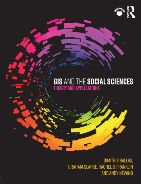 GIS and the Social Sciences : Theory and Applications, EPUB eBook