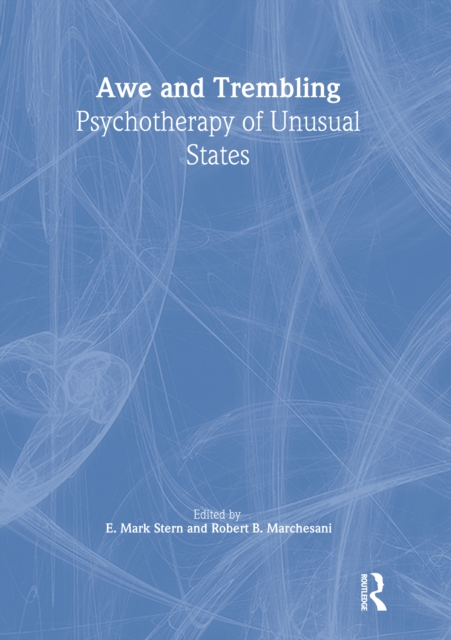 Awe and Trembling : Psychotherapy of Unusual States, PDF eBook